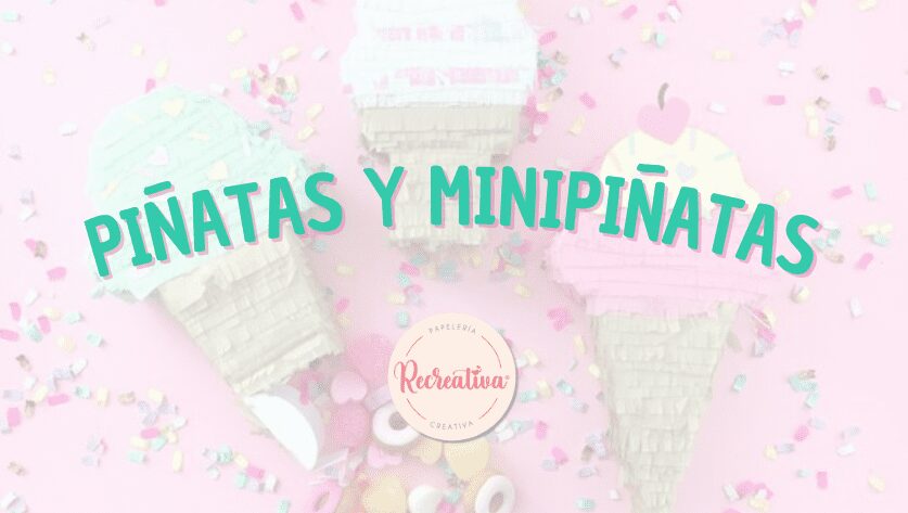 Piñatas y minipiñatas
